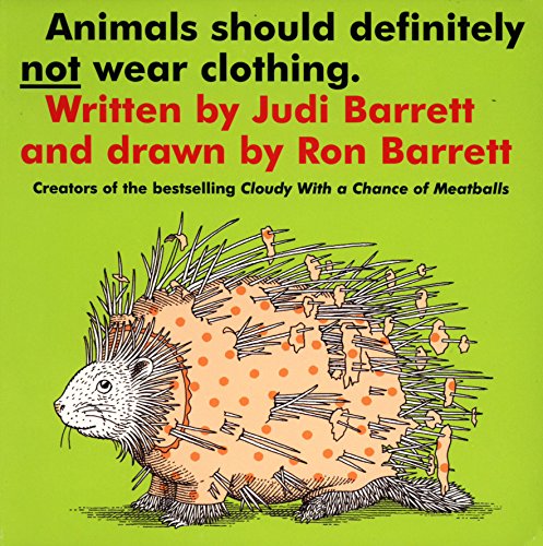 Imagen de archivo de Animals Should Definitely Not Wear Clothing a la venta por Better World Books