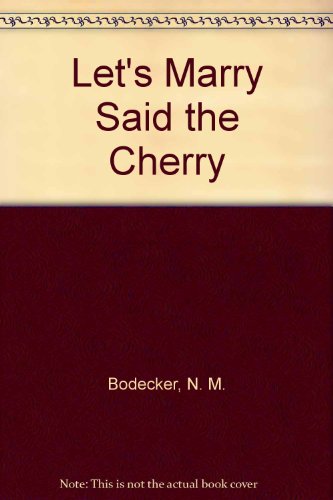 9780689704345: Let's Marry Said the Cherry, And Other Nonsense Poems (Aladdin Book)