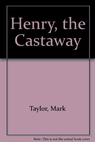 Henry, the Castaway (9780689704420) by Taylor, Mark