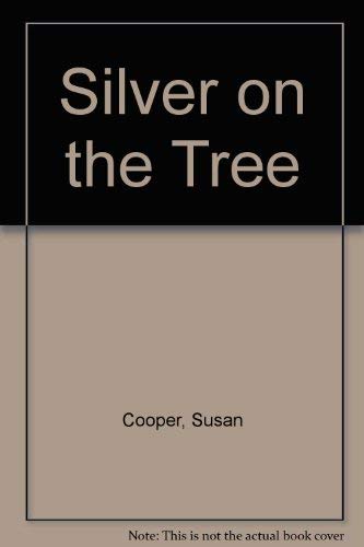 Imagen de archivo de Silver on the Tree (The Dark is Rising, Bk 5) a la venta por Wonder Book
