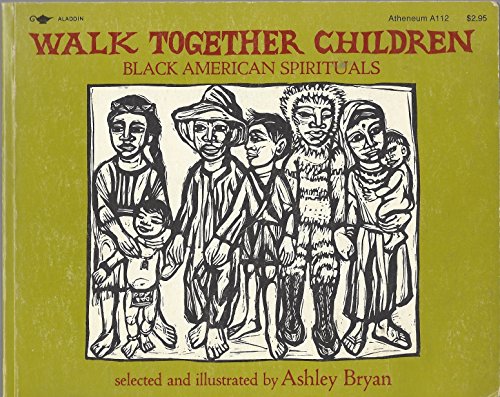Walk Together Children (9780689704857) by Bryan, Ashley