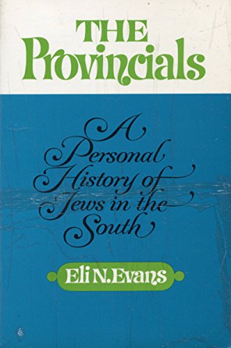 Beispielbild fr Provincials: A Personal History of Jews in the South zum Verkauf von Ergodebooks
