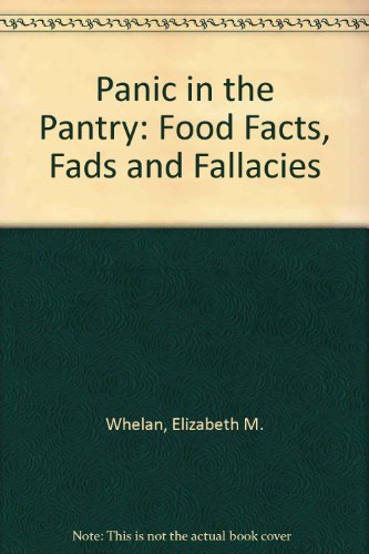 Beispielbild fr Panic in the Pantry: Food Facts, Fads, and Fallacies zum Verkauf von Wonder Book