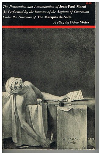 Beispielbild fr Persecution and Assassination of Jean-Paul Marat As Performed by the Inmates of the Asylum of Charenton Under the Direction of the Marquis De Sade zum Verkauf von Better World Books: West