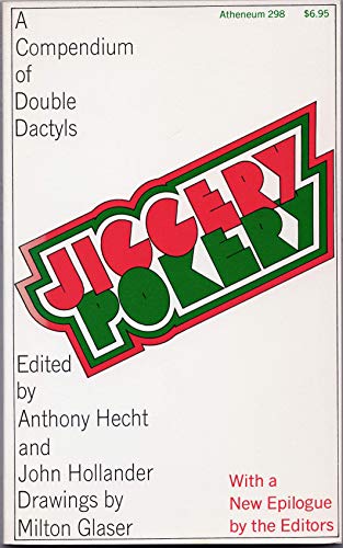 Jiggery Pokery: A Compendium of Double Dactyls, With a New Epilogue (9780689706547) by Anthony Hecht; John Hollander