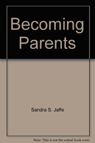 Imagen de archivo de Becoming Parents: Preparing for the Emotional Changes of First-Time Parenthood a la venta por ThriftBooks-Atlanta