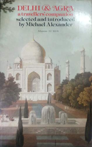 9780689707254: delhi-and-agra--a-travellers--companion--travellers--companion-series--atheneum-357