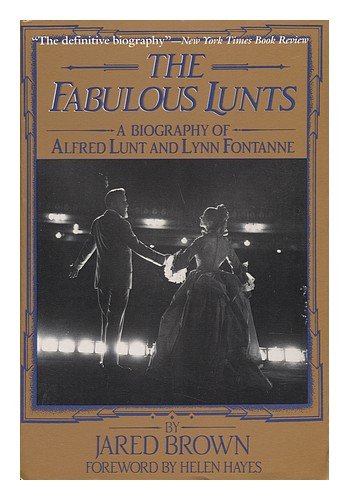 Stock image for The Fabulous Lunts: A Biography of Alfred Lunt and Lynn Fontanne for sale by gearbooks