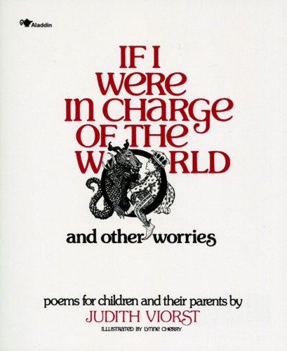 9780689707704: If i Were in Charge of the World and Other Worries: Poems for Children and Their Parents: 0001 (If I Were in Charge of World A145 P)