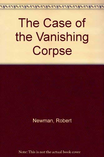 9780689710377: The Case of the Vanishing Corpse