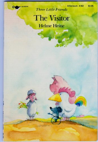 The Visitor (Three Little Friends) (English and German Edition) (9780689710445) by Heine, Helme