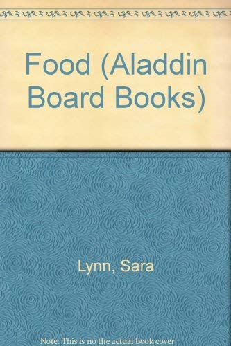 FOOD (Aladdin Board Books) (9780689710940) by Lynn