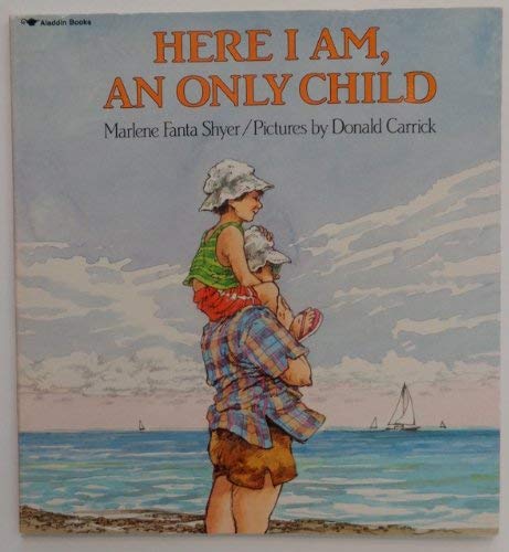 Stock image for Here I Am, an Only Child for sale by Better World Books