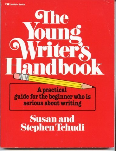 Imagen de archivo de The Young Writer's Handbook : A Practical Guide for the Beginner Who Is Serious about Writing a la venta por Better World Books