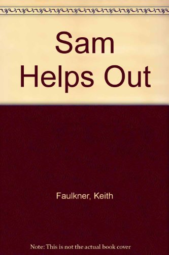 Beispielbild fr Sam Helps Out zum Verkauf von Half Price Books Inc.