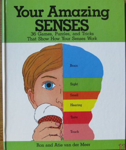 Beispielbild fr Your Amazing Senses; 36 Games, Puzzles, and tricks that show how your senses work zum Verkauf von Alf Books