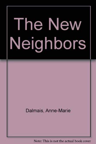 The New Neighbors (9780689711916) by Dalmais, Anne-Marie; Smith, Sandra