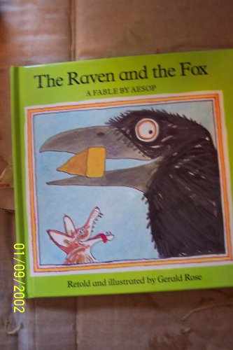 The Raven and the Fox: A Fable by Aesop (9780689711947) by Rose, Gerald; Aesop