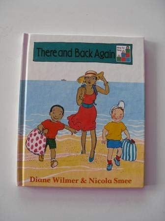 There and Back Again (Step-By-Step Series) (9780689712500) by Wilmer, Diane; Smee, Nicola