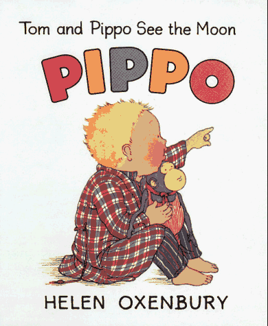 Imagen de archivo de Tom and Pippo See the Moon (Oxenbury, Helen. Pippo.) a la venta por Front Cover Books