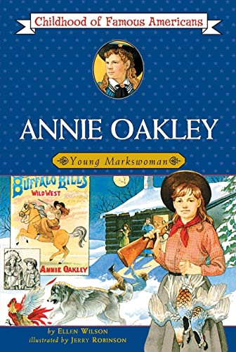 9780689713460: Annie Oakley: Young Markswoman (Childhood of Famous Americans)