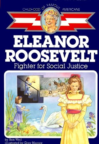 Beispielbild fr Eleanor Roosevelt: Fighter for Social Justice (Childhood of Famous Americans) zum Verkauf von Wonder Book