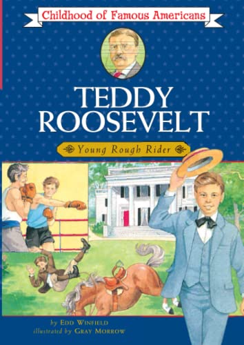 Beispielbild fr Teddy Roosevelt: Young Rough Rider (Childhood of Famous Americans) zum Verkauf von Wonder Book