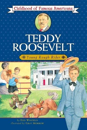 9780689713491: Teddy Roosevelt: Young Rough Rider (Childhood of Famous Americans)