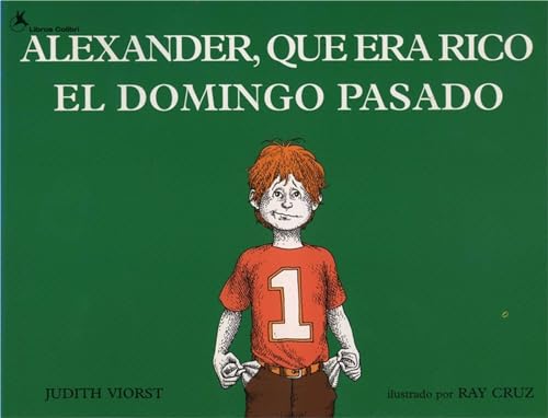 Beispielbild fr Alexander, Que Era Rico el Domingo Pasado (Alexander Who Used to Be Rich Last Sunday) zum Verkauf von Better World Books: West