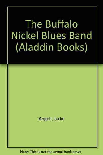 9780689714481: The Buffalo Nickel Blues Band (Aladdin Books)