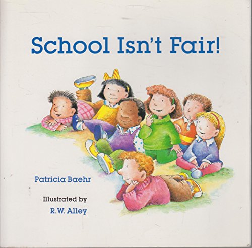 Stock image for School Isn't Fair! for sale by HPB Inc.