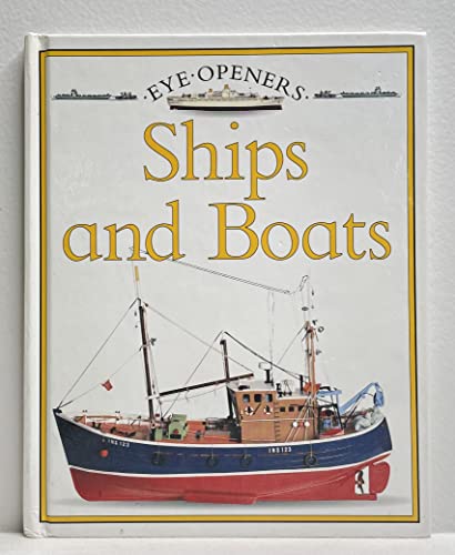 Beispielbild fr Ships and Boats: Eye Openers zum Verkauf von SecondSale