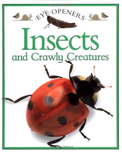 Beispielbild fr Insects and Crawly Creatures (Eye Openers) zum Verkauf von BookHolders