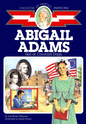 9780689716577: Abigail Adams: Girl of Colonial Days (Childhood of Famous Americans)