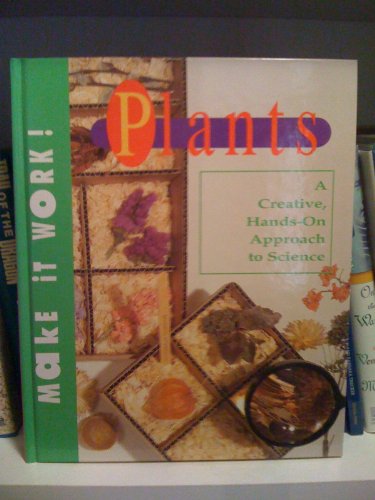 Beispielbild fr Plants : A Creative Hands-On Approach to Science zum Verkauf von Better World Books: West