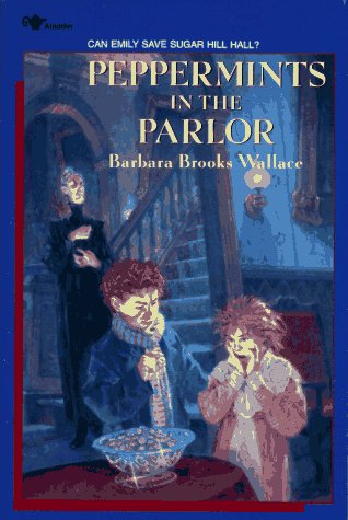 Peppermints in the Parlor (9780689716805) by Wallace, Barbara Brooks