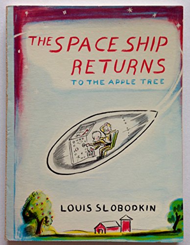 The Space Ship Returns to the Apple Tree (9780689717680) by Louis Slobodkin