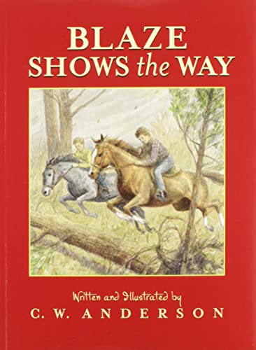 9780689717765: Blaze Shows the Way: Story and Pictures (Billy and Blaze)