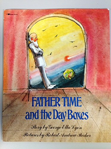 Father Time and the Day Boxes (9780689717925) by Lyon, George Ella