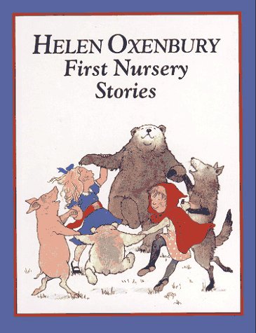 First Nursery Stories (9780689718250) by Oxenbury, Helen