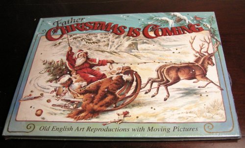 Stock image for Father Christmas Is Coming: Old English Art Reproductions With Mo for sale by Hawking Books