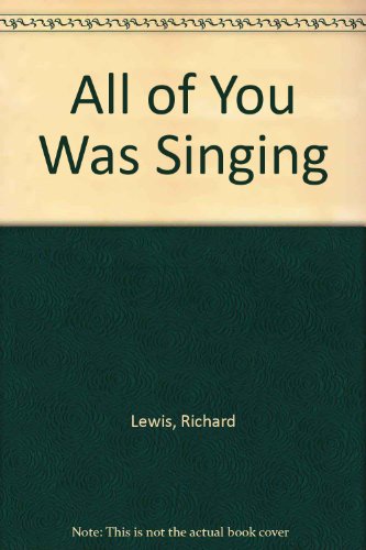 Stock image for All of You Was Singing for sale by Alf Books