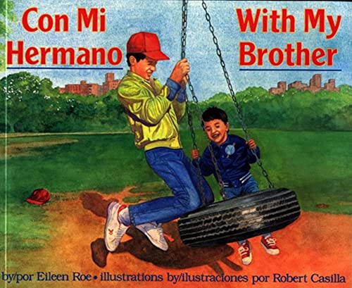 Con Mi Hermano / With My Brother (9780689718557) by Roe, Eileen