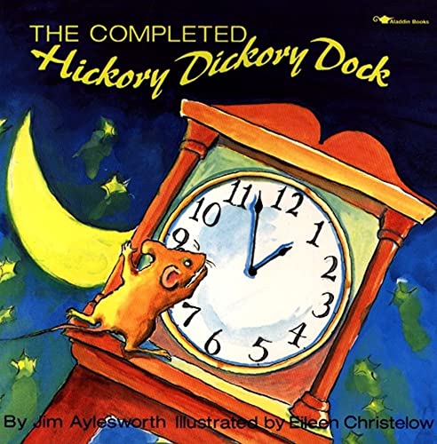 9780689718625: The Completed Hickory Dickory Dock