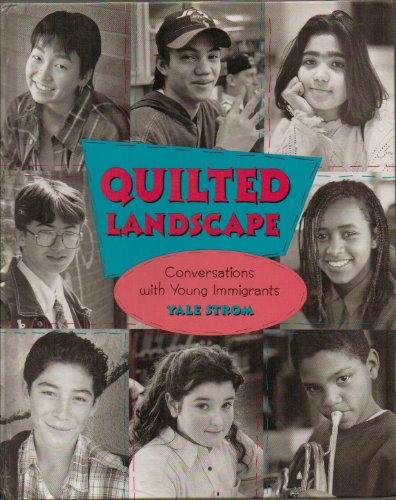 Imagen de archivo de Quilted Landscape: Conversations With Young Immigrants a la venta por Wonder Book