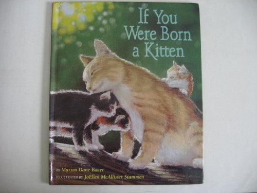 9780689801112: If You Were Born a Kitten