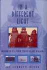 9780689801464: In a Different Light: Growing Up in a Yup'Ik Eskimo Village in Alaska