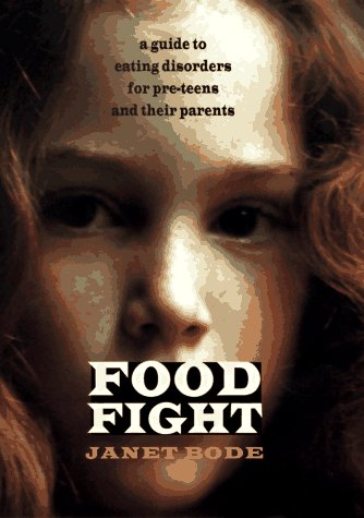 9780689802720: Food Fight: A Guide to Eating Disorders for Pre-Teens and Their Parents