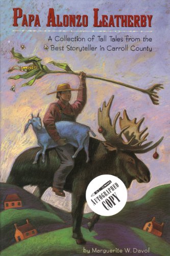 Stock image for Papa Alonzo Leatherby: A Collection of Tall Tales from the Best Storyteller in Carroll County for sale by SecondSale