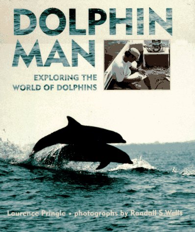 Stock image for Dolphin Man : Exploring the World of Dolphins for sale by Better World Books